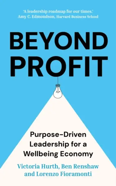 Beyond Profit - Ben Renshaw, Victoria Hurth, Lorenzo Fioramonti