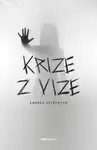 Krize z vize - Andrea Sztefková - e-kniha