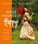 Move Yourself Happy - Dianne Buswell