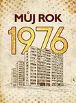 Můj rok 1976 (poškozená) - Alena Breuerová