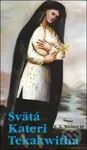 Svätá Kateri Tekakwitha - F.X. Weiser - kniha z kategorie Životopisy