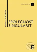 Společnost singularit - Andreas Reckwitz