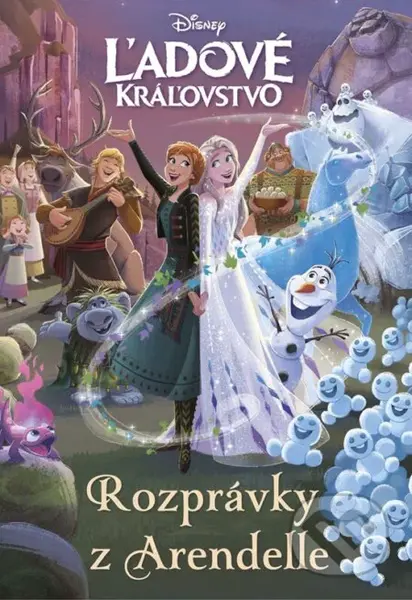 Ľadové kráľovstvo: Rozprávky z Arendelle - kolektív autorov - kniha z kategorie Beletrie pro děti