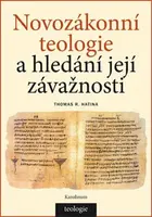 Novozákonní teologie a hledání její závažnosti - Thomas R. Hatina