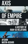 Axis of Empire - Afshin Matin-Asgari