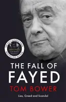 The Fall of Fayed - Tom Bower