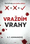 Vraždím vrahy (poškozená) - S. T. Ashmanová