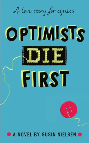 Optimists Die First - Susin Nielsen
