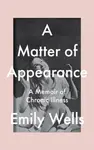 A Matter Of Appearance - Emily Wells