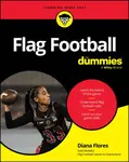 Flag Football For Dummies - Diana Flores