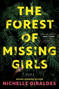 The Forest of Missing Girls - Nichelle Giraldes