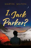 I, Jack Parker? - Martin Milton
