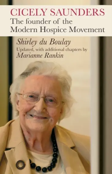 Cicely Saunders - Shirley Du Boulay