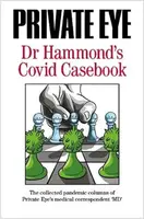 PRIVATE EYE Dr Hammond's Covid Casebook - Phil Hammond