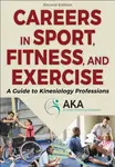 Careers in Sport, Fitness, and Exercise