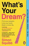 What's Your Dream? - Simon Squibb