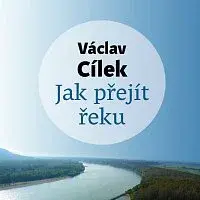 Tomáš Voženílek – Cílek: Jak přejít řeku CD-MP3