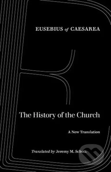 The History of the Church (A New Translation) - Eusebius Of Caesarea - kniha z kategorie Filozofie