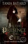 In the Presence of Evil - Tania Bayard - kniha z kategorie Detektivky, thrillery a horory