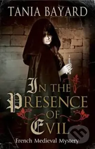 In the Presence of Evil - Tania Bayard - kniha z kategorie Detektivky, thrillery a horory