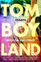 Tomboyland (Essays) - Melissa Faliveno - kniha z kategorie Humanitní a společenské vědy