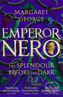 Emperor Nero: The Splendour Before The Dark - Margaret George - kniha z kategorie Společenská beletrie