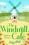 Windmill Cafe Part 1 (Summer Breeze) - Poppy Blake - kniha z kategorie Detektivky, thrillery a horory