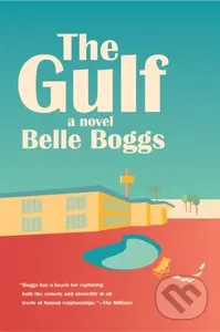 Gulf (A Novel) - Belle Boggs - kniha z kategorie Společenská beletrie