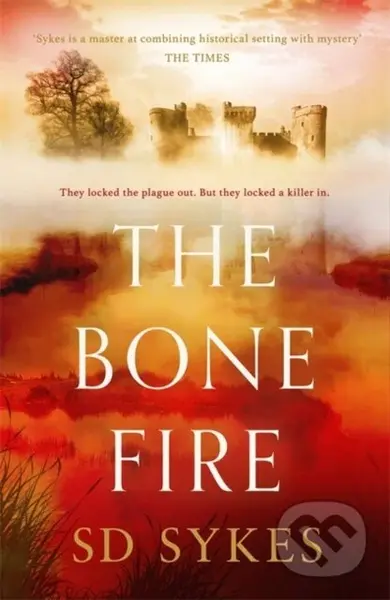 The Bone Fire - S D Sykes - kniha z kategorie Společenská beletrie
