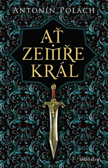 Ať zemře král (poškozená) - Antonín Polách