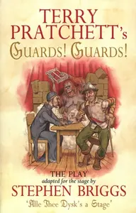 Guards! Guards!: The Play - Terry Pratchett