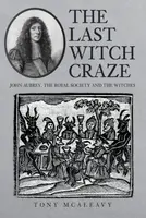 The Last Witch Craze - Tony McAleavy