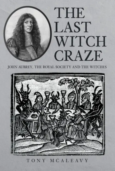 The Last Witch Craze - Tony McAleavy