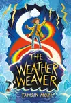 The Weather Weaver - Tamsin Mori