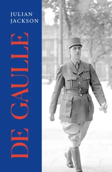 De Gaulle - Julian Jackson