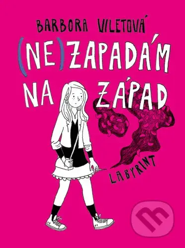 (Ne)zapadám na Západ - Barbora Viletová - kniha z kategorie Společenská beletrie