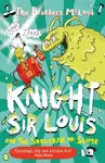 Knight Sir Louis and the Sorcerer of Slime - The Brothers McLeod
