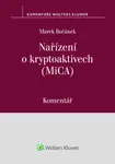 Nařízení o kryptoaktivech (MiCA) Komentář - Marek Bočánek