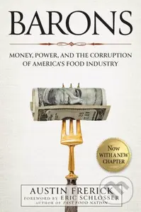 Barons (Money, Power, and the Corruption of America's Food Industry) - kniha z kategorie Byznys a management