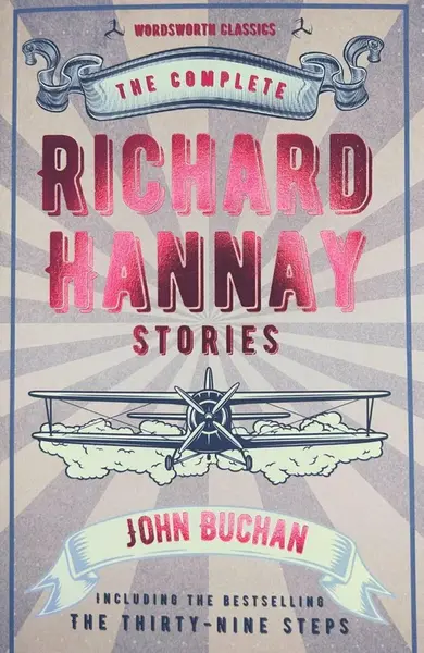 Complete Richard Hannay Stories - John Buchan