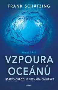Vzpoura oceánů (1. část) (poškozená) - Frank Schätzing