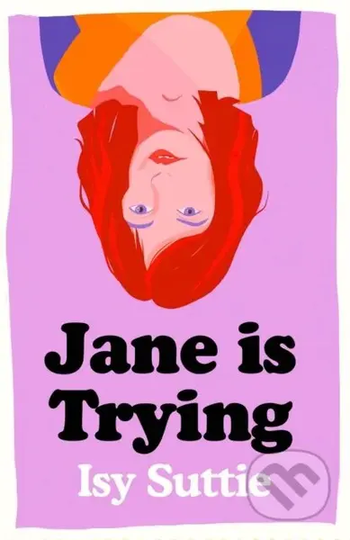 Jane is Trying - Isy Suttie - kniha z kategorie Společenská beletrie