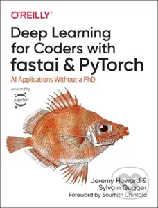 Deep Learning for Coders with fastai and PyTorch (AI Applications Without a PhD) - kniha z kategorie Počítače a internet