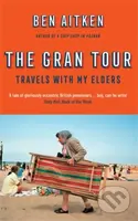 The Gran Tour (Travels with my Elders) - Ben Aitken - kniha z kategorie Humanitní a společenské vědy