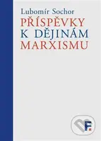 Příspěvky k dějinám marxismu - Lubomír Sochor - kniha z kategorie Filozofie