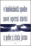 V budoucnosti spadne nové operní umění s nebe z čista jasna (poškozená) - Petr Kofroň