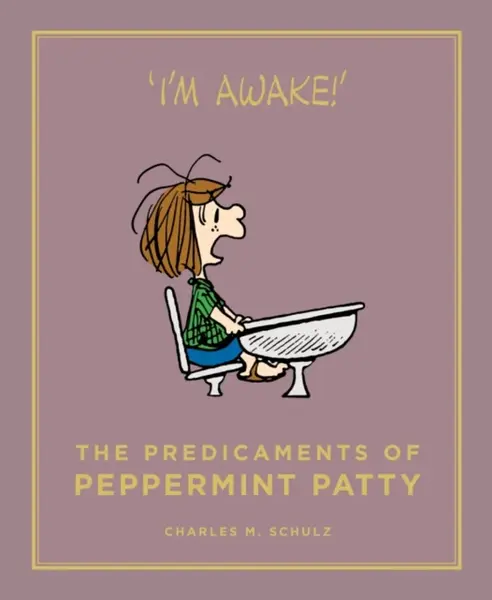The Predicaments of Peppermint Patty - Charles M. Schulz