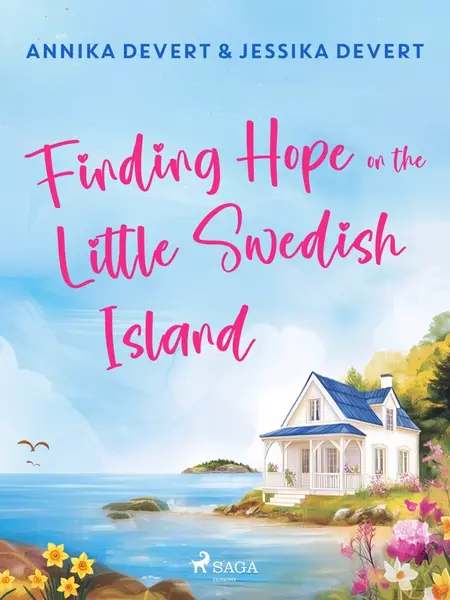 Finding Hope on the Little Swedish Island - Jessika Devert, Annika Devert