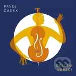 Pavel Čadek:  Cellem vpřed! (2LP) - Čadek Pavel, Pavel Čadek