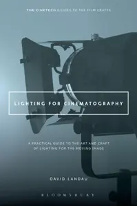 Lighting for Cinematography - David  Landau